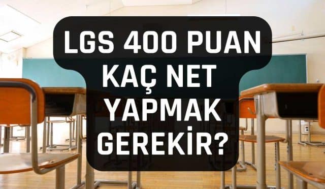 lgs 400 puan kaç net