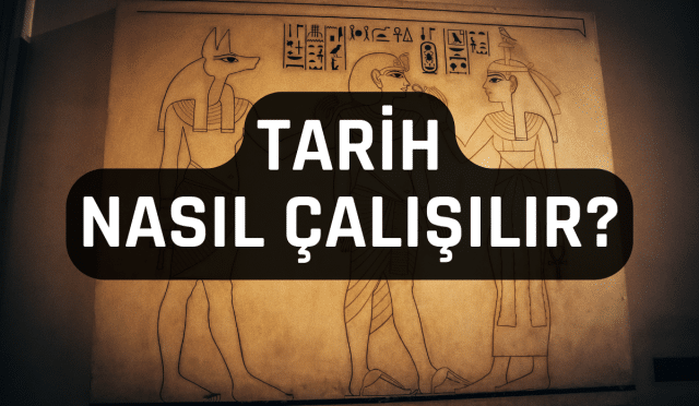 Tarih Nasıl Çalışılır