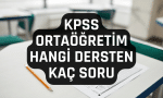 KPSS Ortaöğretim Hangi Dersten Kaç Soru